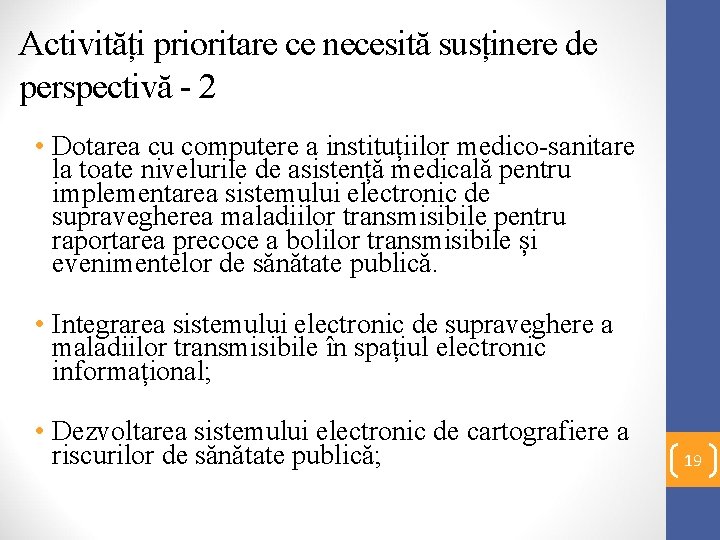 Activități prioritare ce necesită susținere de perspectivă - 2 • Dotarea cu computere a