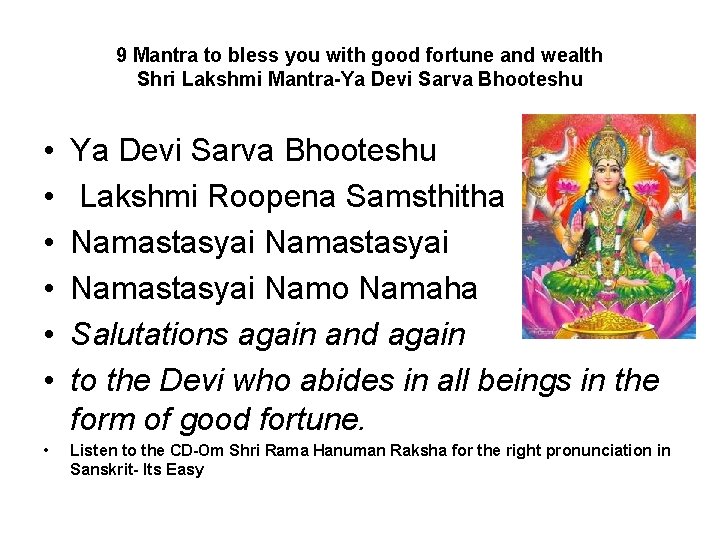 9 Mantra to bless you with good fortune and wealth Shri Lakshmi Mantra-Ya Devi