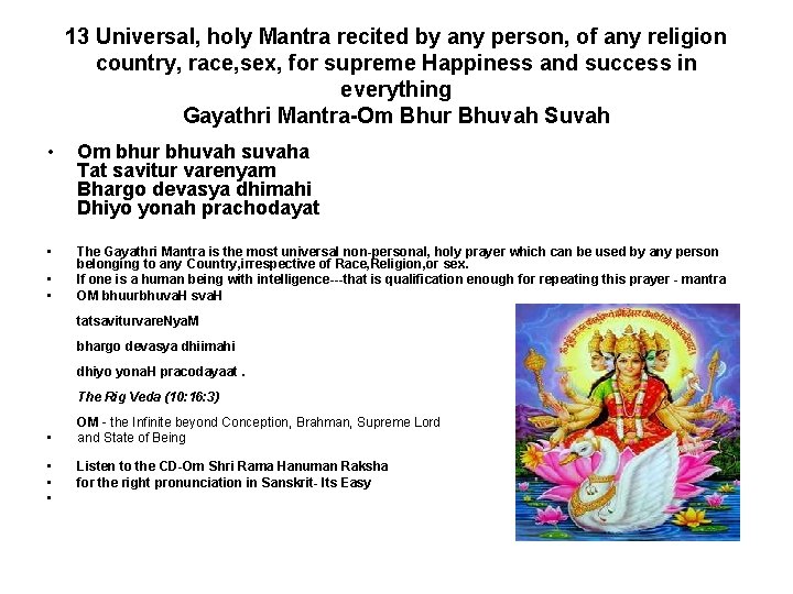 13 Universal, holy Mantra recited by any person, of any religion country, race, sex,