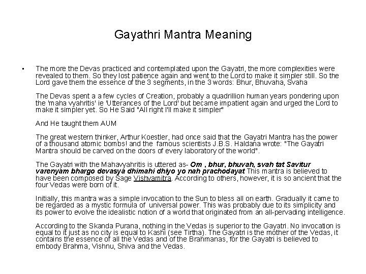 Gayathri Mantra Meaning • The more the Devas practiced and contemplated upon the Gayatri,