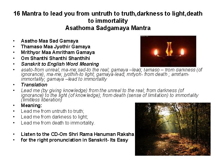 16 Mantra to lead you from untruth to truth, darkness to light, death to