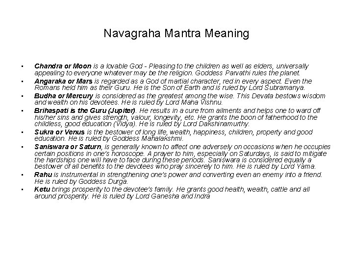 Navagraha Mantra Meaning • • Chandra or Moon is a lovable God - Pleasing