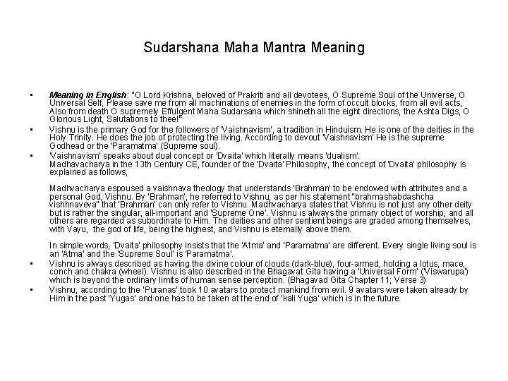 Sudarshana Maha Mantra Meaning • • • Meaning in English: “O Lord Krishna, beloved