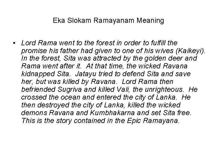 Eka Slokam Ramayanam Meaning • Lord Rama went to the forest in order to