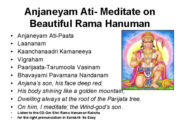 Anjaneyam Ati- Meditate on Beautiful Rama Hanuman • • • Anjaneyam Ati-Paata Laananam Kaanchanaadri