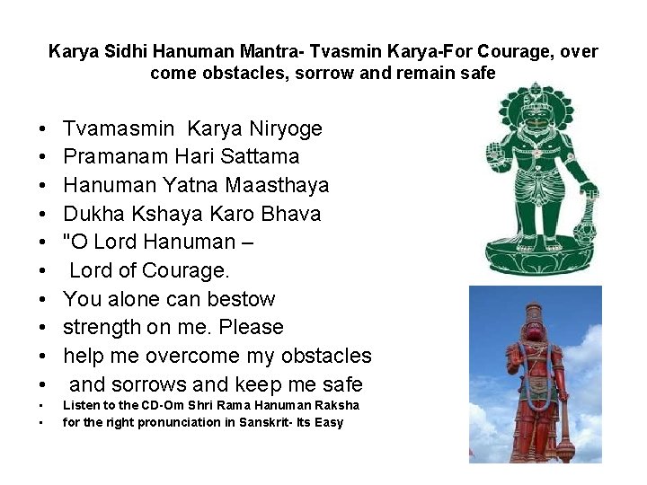 Karya Sidhi Hanuman Mantra- Tvasmin Karya-For Courage, over come obstacles, sorrow and remain safe