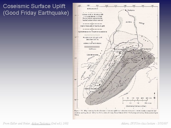 Coseismic Surface Uplift (Good Friday Earthquake) From Keller and Pinter, Active Tectonics (2 nd Coseismic Surface Uplift (Good Friday Earthquake) From Keller and Pinter, Active Tectonics (2 nd