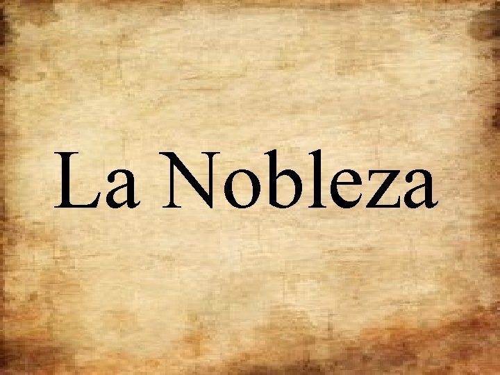 La Nobleza 