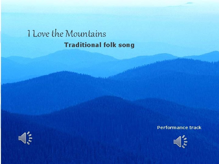 I Love the Mountains Traditional folk song Performance track 