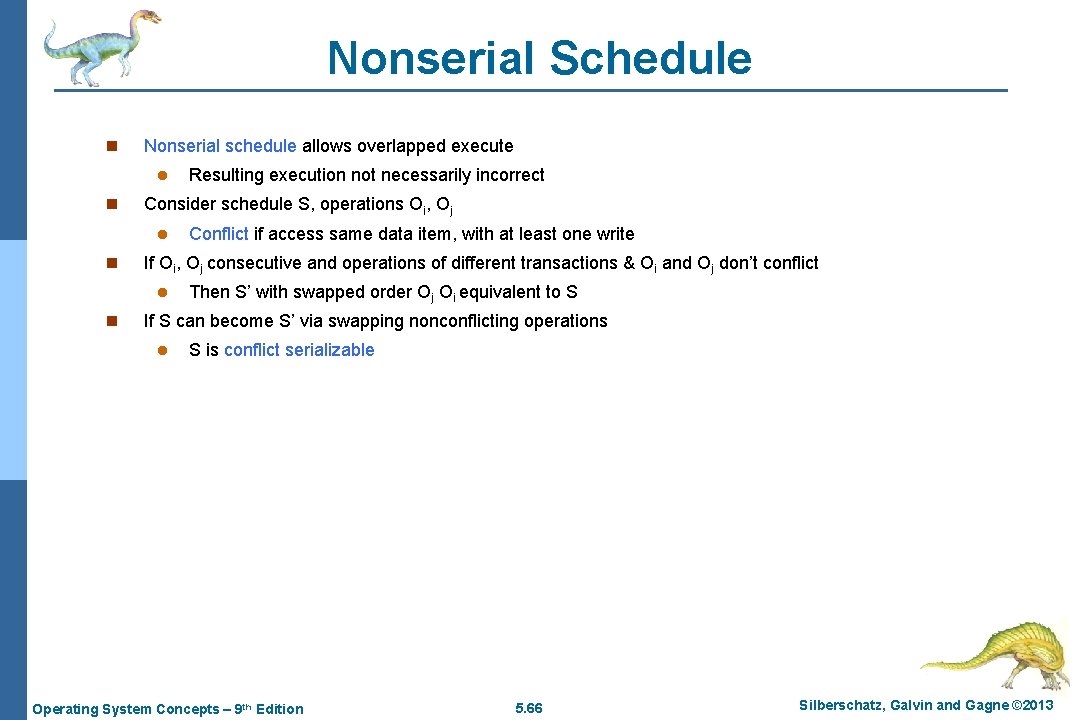 Nonserial Schedule n Nonserial schedule allows overlapped execute l n Consider schedule S, operations
