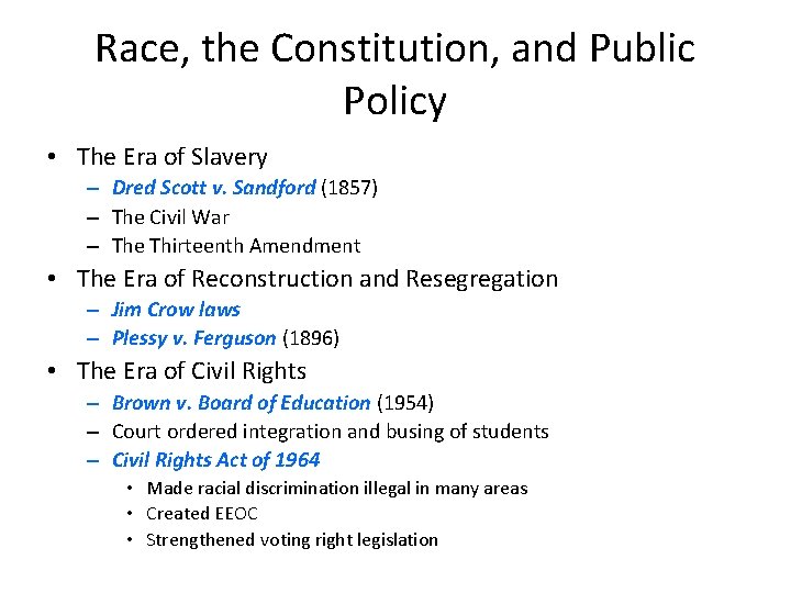 Race, the Constitution, and Public Policy • The Era of Slavery – Dred Scott