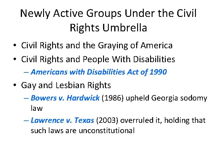 Newly Active Groups Under the Civil Rights Umbrella • Civil Rights and the Graying