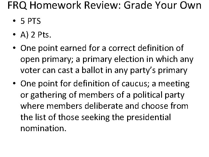 FRQ Homework Review: Grade Your Own • 5 PTS • A) 2 Pts. •