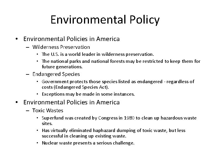 Environmental Policy • Environmental Policies in America – Wilderness Preservation • The U. S.