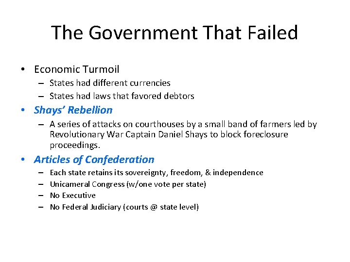 The Government That Failed • Economic Turmoil – States had different currencies – States