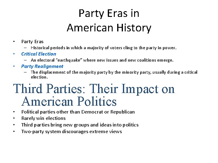 Party Eras in American History • Party Eras – Historical periods in which a