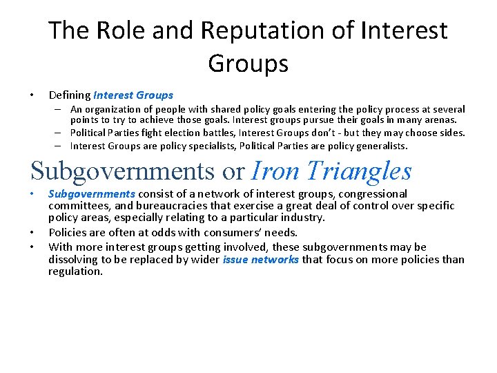 The Role and Reputation of Interest Groups • Defining Interest Groups – An organization
