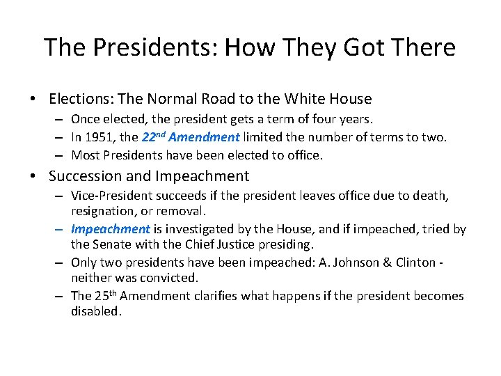 The Presidents: How They Got There • Elections: The Normal Road to the White