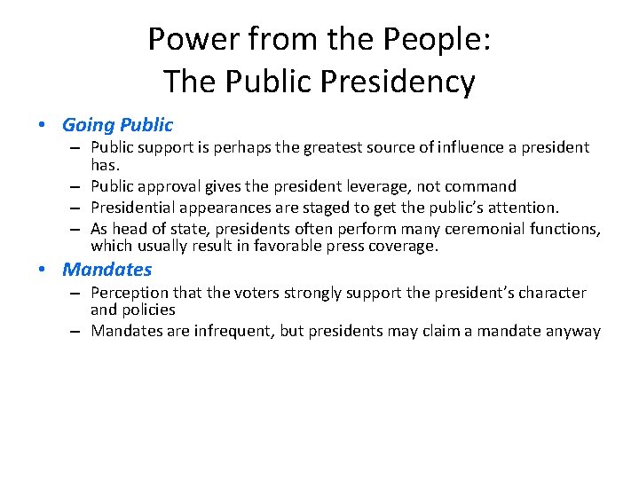 Power from the People: The Public Presidency • Going Public – Public support is