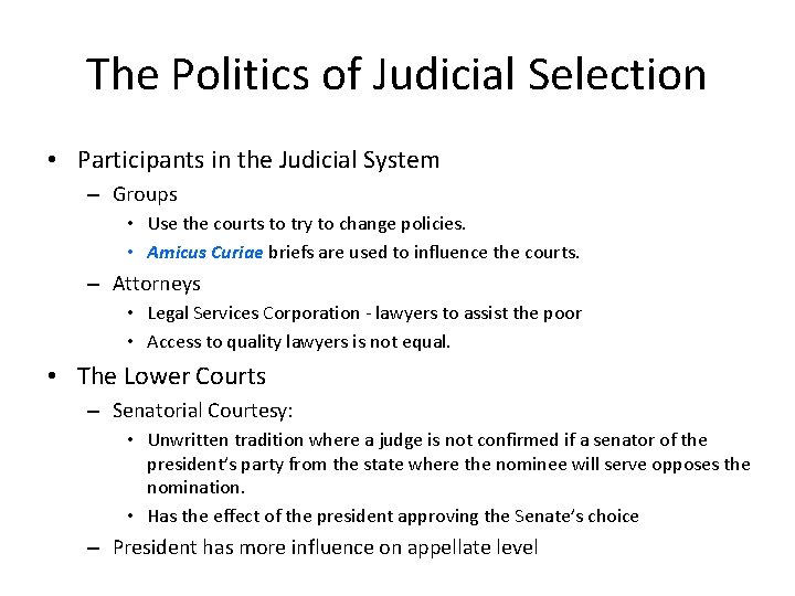 The Politics of Judicial Selection • Participants in the Judicial System – Groups •