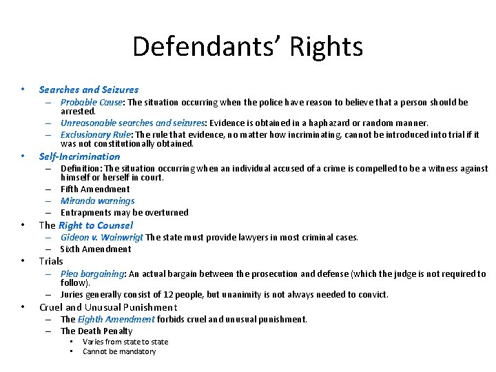 Defendants’ Rights • Searches and Seizures – Probable Cause: The situation occurring when the