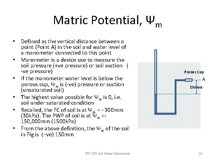 Matric Potential, Ψm • Defined as the vertical distance between a point (Point A)