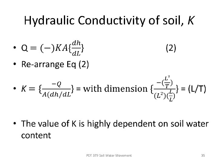 Hydraulic Conductivity of soil, K • PDT 379 Soil Water Movement 35 