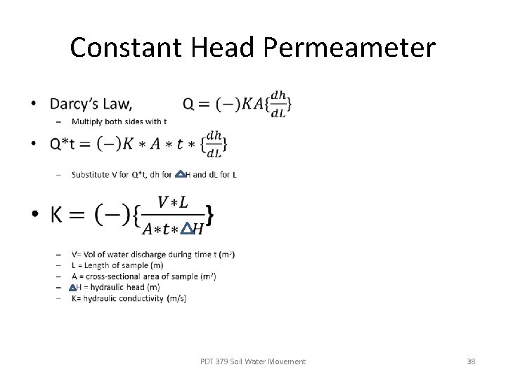 Constant Head Permeameter • PDT 379 Soil Water Movement 38 