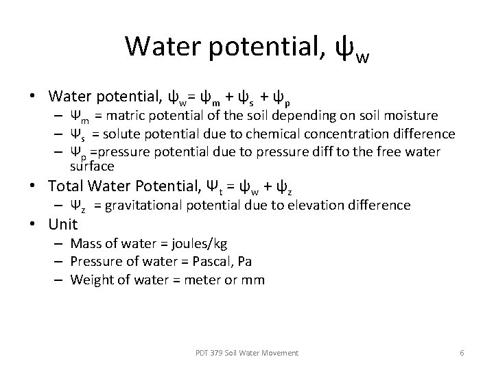 Water potential, ψw • Water potential, ψw= ψm + ψs + ψp – Ψm