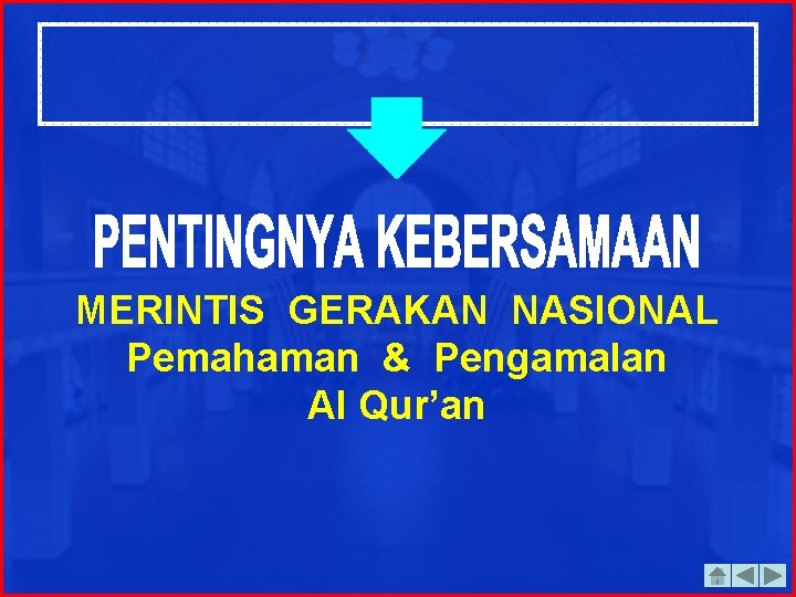 MERINTIS GERAKAN NASIONAL Pemahaman & Pengamalan Al Qur’an 