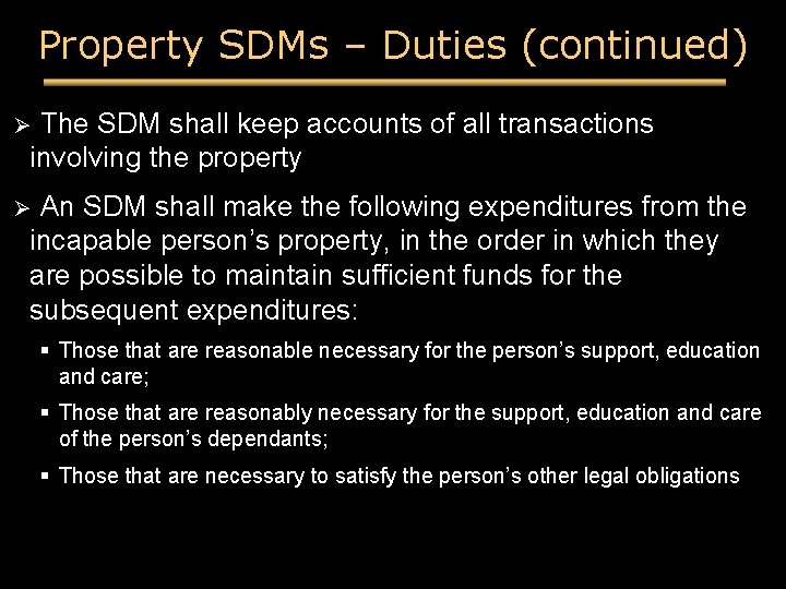 Property SDMs – Duties (continued) The SDM shall keep accounts of all transactions involving