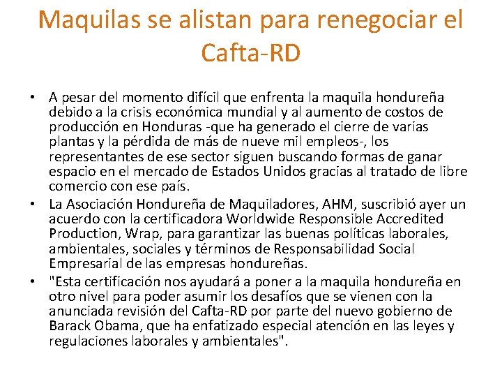 Maquilas se alistan para renegociar el Cafta-RD • A pesar del momento difícil que