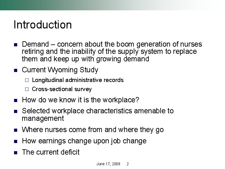 Introduction n Demand – concern about the boom generation of nurses retiring and the