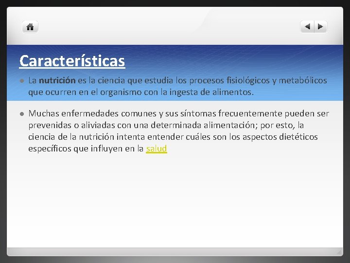 Características l La nutrición es la ciencia que estudia los procesos fisiológicos y metabólicos Características l La nutrición es la ciencia que estudia los procesos fisiológicos y metabólicos