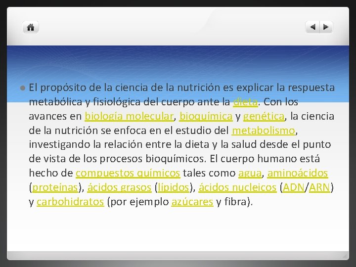 l El propósito de la ciencia de la nutrición es explicar la respuesta metabólica l El propósito de la ciencia de la nutrición es explicar la respuesta metabólica