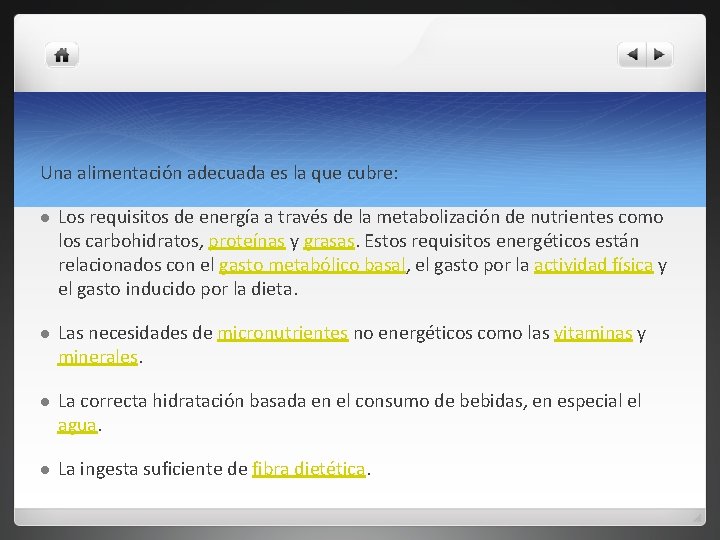 Una alimentación adecuada es la que cubre: l Los requisitos de energía a través Una alimentación adecuada es la que cubre: l Los requisitos de energía a través