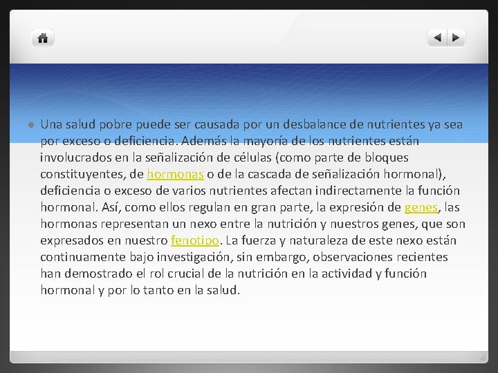 l Una salud pobre puede ser causada por un desbalance de nutrientes ya sea l Una salud pobre puede ser causada por un desbalance de nutrientes ya sea