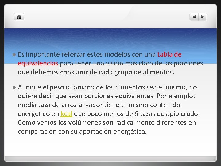 l Es importante reforzar estos modelos con una tabla de equivalencias para tener una l Es importante reforzar estos modelos con una tabla de equivalencias para tener una