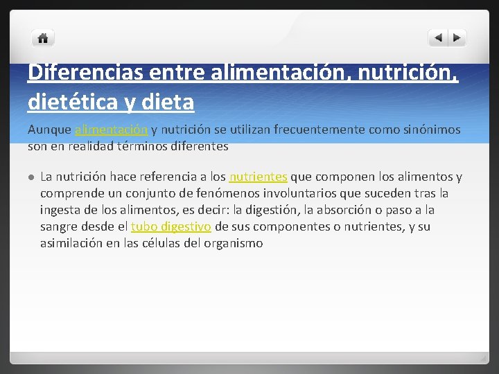 Diferencias entre alimentación, nutrición, dietética y dieta Aunque alimentación y nutrición se utilizan frecuentemente Diferencias entre alimentación, nutrición, dietética y dieta Aunque alimentación y nutrición se utilizan frecuentemente