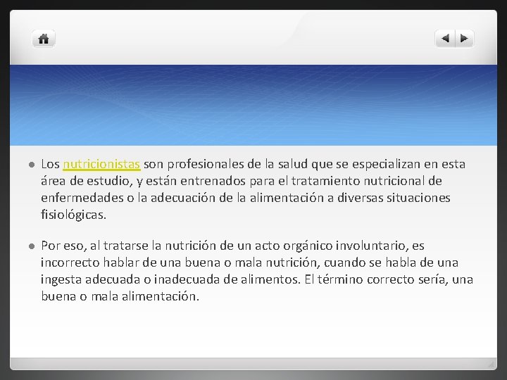 l Los nutricionistas son profesionales de la salud que se especializan en esta área l Los nutricionistas son profesionales de la salud que se especializan en esta área