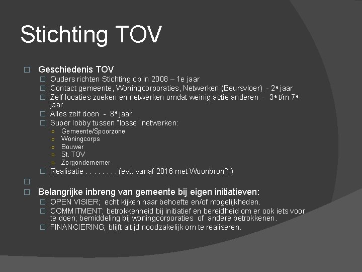 Stichting TOV � Geschiedenis TOV � Ouders richten Stichting op in 2008 – 1