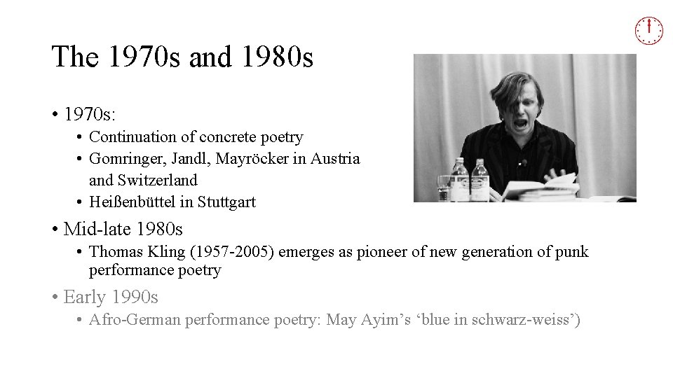 The 1970 s and 1980 s • 1970 s: • Continuation of concrete poetry