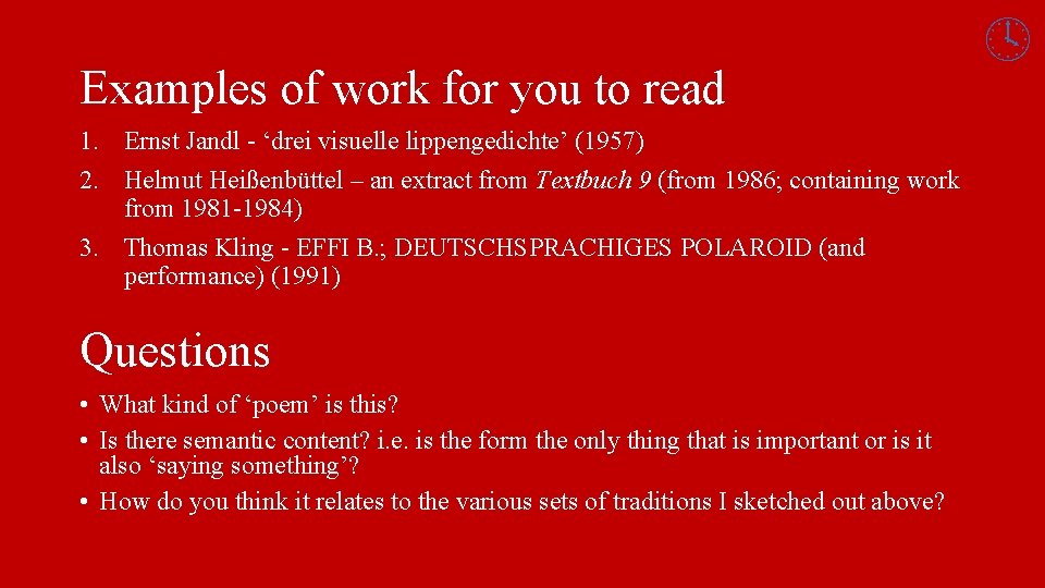 Examples of work for you to read 1. Ernst Jandl - ‘drei visuelle lippengedichte’