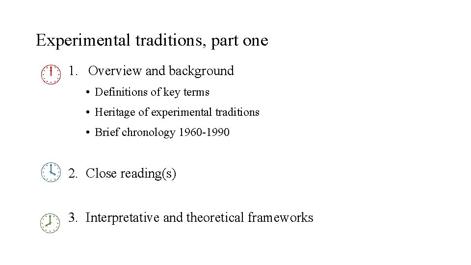 Experimental traditions, part one 1. Overview and background • Definitions of key terms •