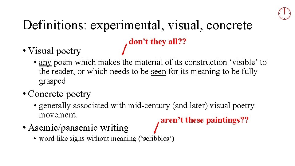Definitions: experimental, visual, concrete • Visual poetry don’t they all? ? • any poem