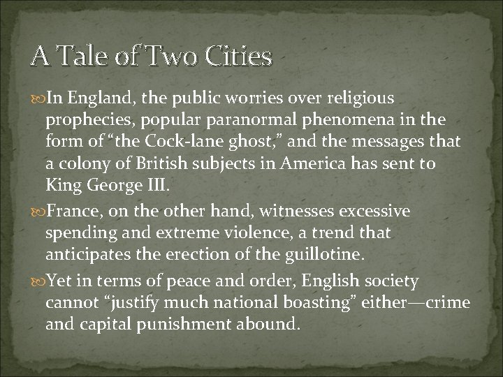 A Tale of Two Cities In England, the public worries over religious prophecies, popular