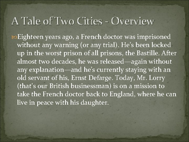 A Tale of Two Cities - Overview Eighteen years ago, a French doctor was