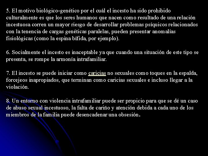 5. El motivo biológico-genético por el cuál el incesto ha sido prohibido culturalmente es