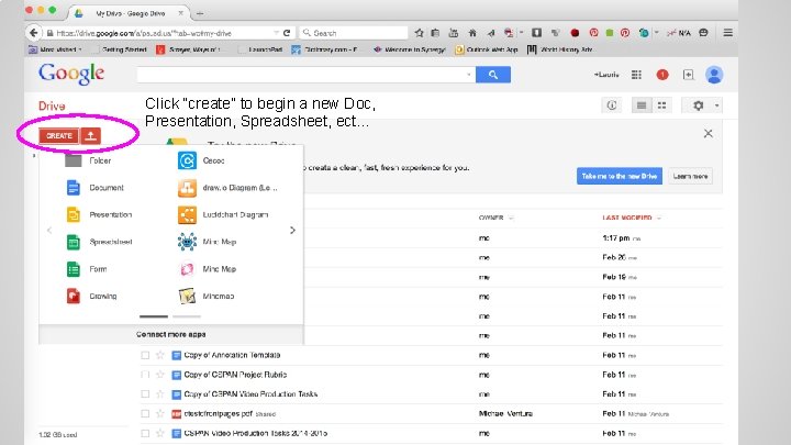 Click “create” to begin a new Doc, Presentation, Spreadsheet, ect. . . 