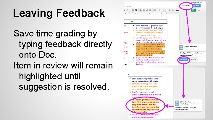 Leaving Feedback Save time grading by typing feedback directly onto Doc. Item in review